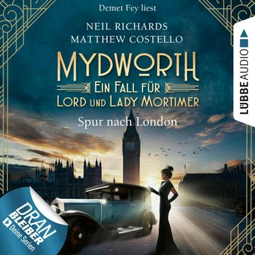 Mydworth - Spur nach London - Ein Fall für Lord und Lady Mortimer 3 audiobook, Matthew Costello, Neil Richards
