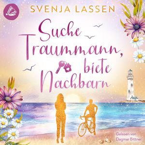 Suche Traummann, biete Nachbarn, Svenja Lassen