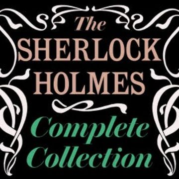 The Sherlock Holmes Complete Collection audiobook, Arthur Conan Doyle