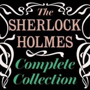 The Sherlock Holmes Complete Collection, Arthur Conan Doyle