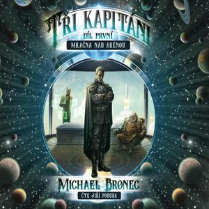 Tři kapitáni – Díl první: Mračna nad arénou, Michael Bronec