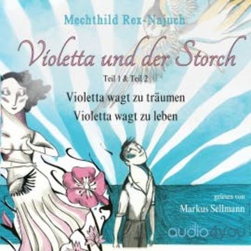 Violetta und der Storch audiobook, Mechthild Rex-Najuch