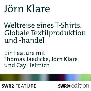 Weltreise eines T-Shirts audiobook, Jörn Klare