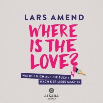 Where is the Love? audiobook, Lars Amend