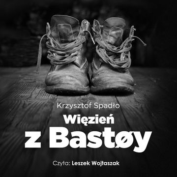 Więzień z BastØy audiobook, Krzysztof Spadło