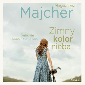 Zimny kolor nieba. Saga Nadmorska 2, Magdalena Majcher