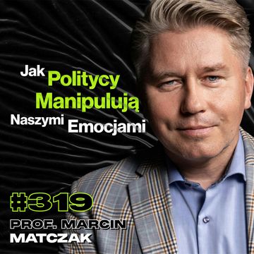 #319 Dlaczego Pogląd „Nic Nie Musisz” Jest Bardzo Krzywdzący? Religia, Polska – prof. Marcin Matczak audiobook, Przemek Górczyk