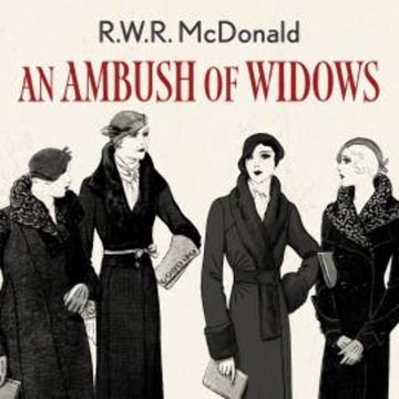 An Ambush of Widows audiobook, R.W.R. McDonald