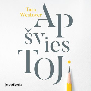 APŠVIESTOJI audiobook, Tara Westover