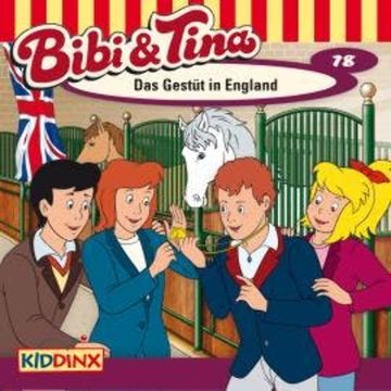 Bibi & Tina, Folge 78: Das Gestüt in England audiobook, Markus Dittrich