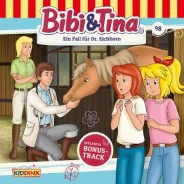 Bibi & Tina, Folge 98: Ein Fall für Dr. Eichhorn audiobook, Matthias von Bornstädt