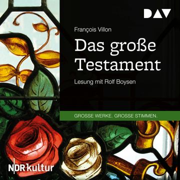 Das große Testament (Große Werke. Große Stimmen) audiobook, François Villon