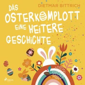 Das Osterkomplott - Eine heitere Geschichte audiobook, Dietmar Bittrich