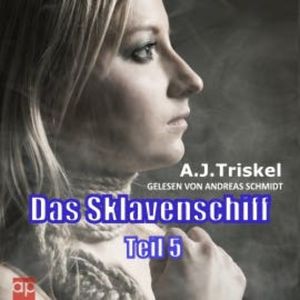 Das Sklavenschiff, A.J. Triskel