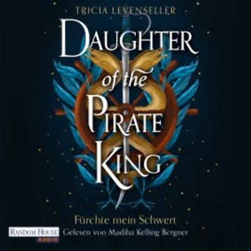 Daughter of the Pirate King - Fürchte mein Schwert audiobook, Tricia Levenseller