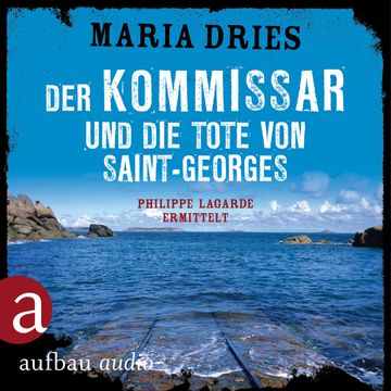 Der Kommissar und die Tote von Saint-Georges - Kommissar Philippe Lagarde - Ein Kriminalroman aus der Normandie, Band 11 (Ungekü audiobook, Maria Dries