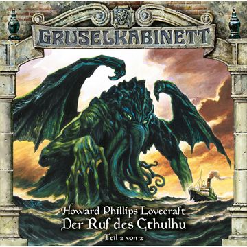 Der Ruf des Cthulhu Teil 2 von 2 (Gruselkabinett 115) audiobook, H.P. Lovecraft