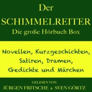 Der Schimmelreiter – sowie zahlreiche weitere Meisterwerke der Weltliteratur, Diverse