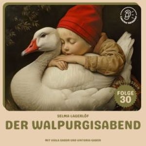 Der Walpurgisabend (Nils Holgersson, Folge 30), Selma Lagerlöf