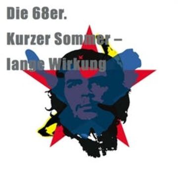 Die 68er. Kurzer Sommer - lange Wirkung (Das Hörbuch) audiobook, Birge Tetzner