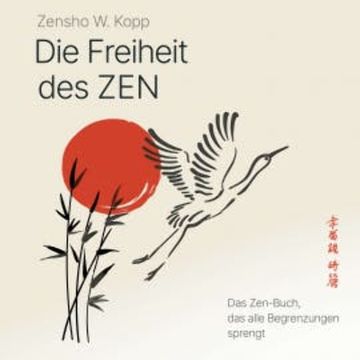 Die Freiheit des ZEN audiobook, Zensho W. Kopp