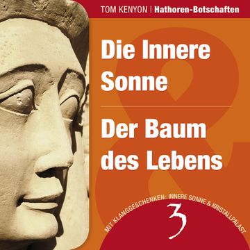 Die Innere Sonne & Der Baum des Lebens audiobook, Tom Kenyon
