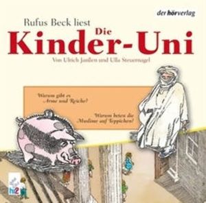 Die Kinder-Uni Bd 1 - 4. Forscher erklären die Rätsel der Welt, Ulla Steuernagel, Ulrich Janßen