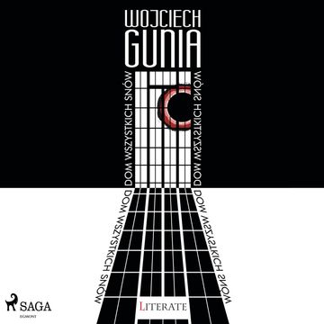 Dom wszystkich snów audiobook, Wojciech Gunia