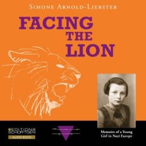 Facing the Lion, Simone Arnold-Liebster