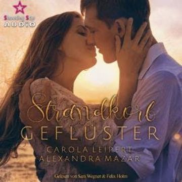 Flüsterherz-Reihe - Strandkorbgeflüster, Band 2 (ungekürzt) audiobook, Alexandra Mazar, Carola Leipert
