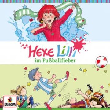 Folge 06: Hexe Lilli im Fußballfieber audiobook, Wanda Osten