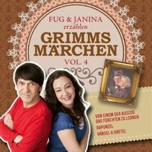 Fug und Janina erzählen Grimms Märchen, Vol. 4, Gebrüder Grimm