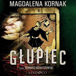 Głupiec. Karty Tarota. Tom 2, Magdalena Kornak