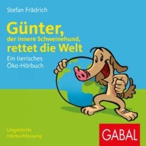 Günter, der innere Schweinehund, rettet die Welt, Stefan Frädrich