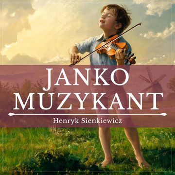 Janko Muzykant audiobook, Henryk Sienkiewicz