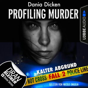 Kalter Abgrund (Laurie Walsh - Profiling Murder 2), Dania Dicken