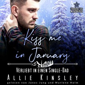 Kiss me in January: Verliebt in einen Single-Dad - Kleinstadtliebe in Pinewood Bay, Band 1 (ungekürzt), Allie Kinsley
