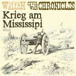 Krieg am Mississipi - Civil War Chronical 2, Alfred Wallon