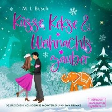 Küsse, Kekse & Weihnachtszauber (ungekürzt) audiobook, M.L. Busch