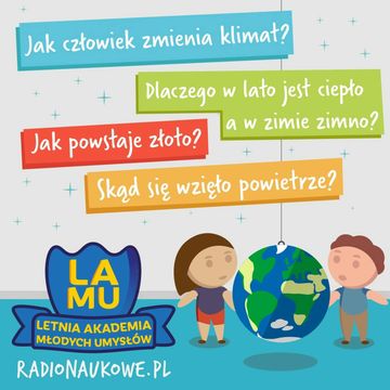 LAMU'22 #01 Jak powstaje złoto? Jak człowiek zmienia klimat? Dlaczego w lato jest ciepło? audiobook, Karolina Głowacka