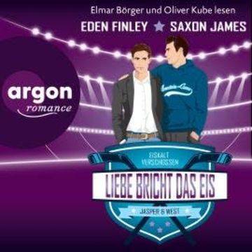 Liebe bricht das Eis - Eiskalt verschossen, Band 5 (Ungekürzte Lesung) audiobook, Eden Finley, Saxon James