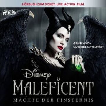 Maleficent: Mächte der Finsternis: Das Original-Hörbuch zum Disney-Film audiobook, Disney