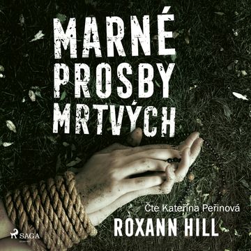 Marné prosby mrtvých audiobook, Roxann Hill