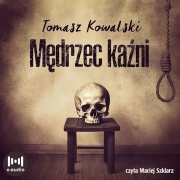 Mędrzec kaźni audiobook, Tomasz Kowalski