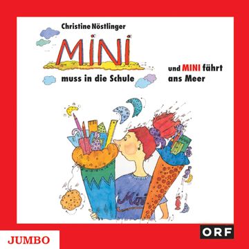 Mini muss in die Schule & Mini fährt ans Meer audiobook, Christine Nöstlinger