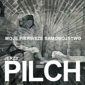 Moje pierwsze samobójstwo audiobook, Jerzy Pilch