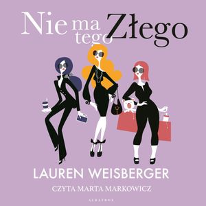 Nie ma tego złego, Lauren Weisberger