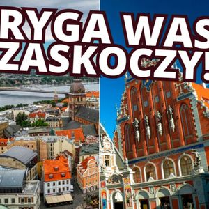 Nie masz planów na weekend? Ryga cię zaskoczy, Mateusz Grzeszczuk