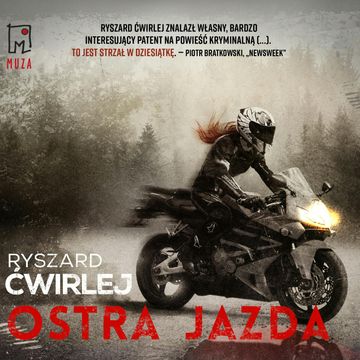 Ostra jazda, Ryszard Ćwirlej