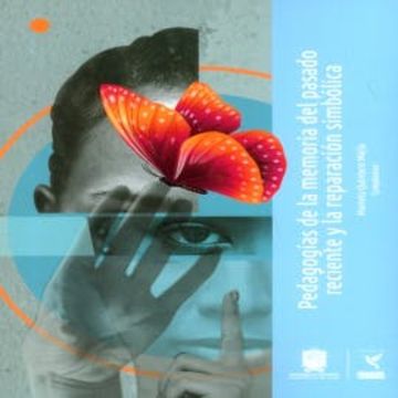 Pedagogías de la memoria del pasado reciente y la reparación simbólica audiobook, Mariela Quintero Mejía